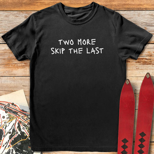 Two More Skip the Last