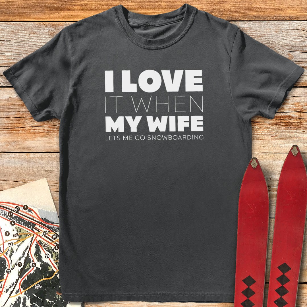 I Love My Wife & Snowboarding T-Shirt