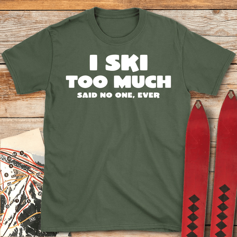 I Ski Too Much