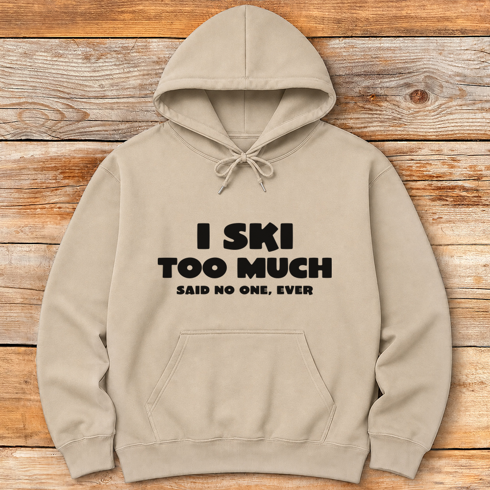 I Ski Too Much