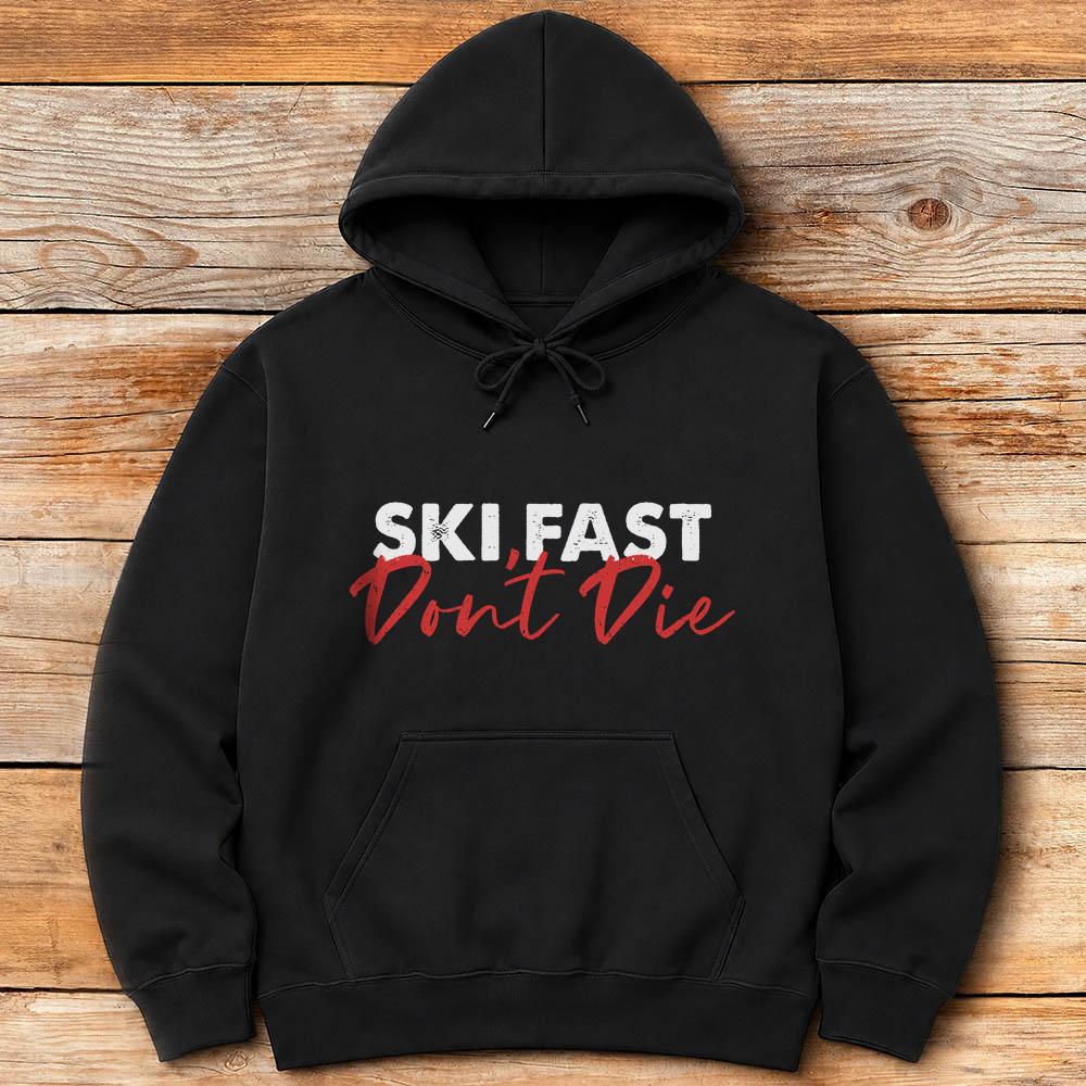 Ski Fast Don't Die