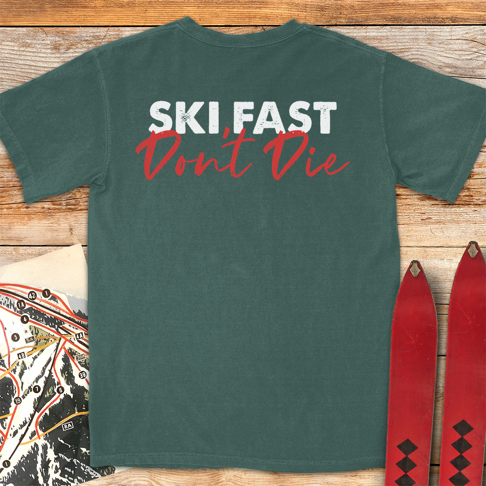 Ski Fast Don't Die