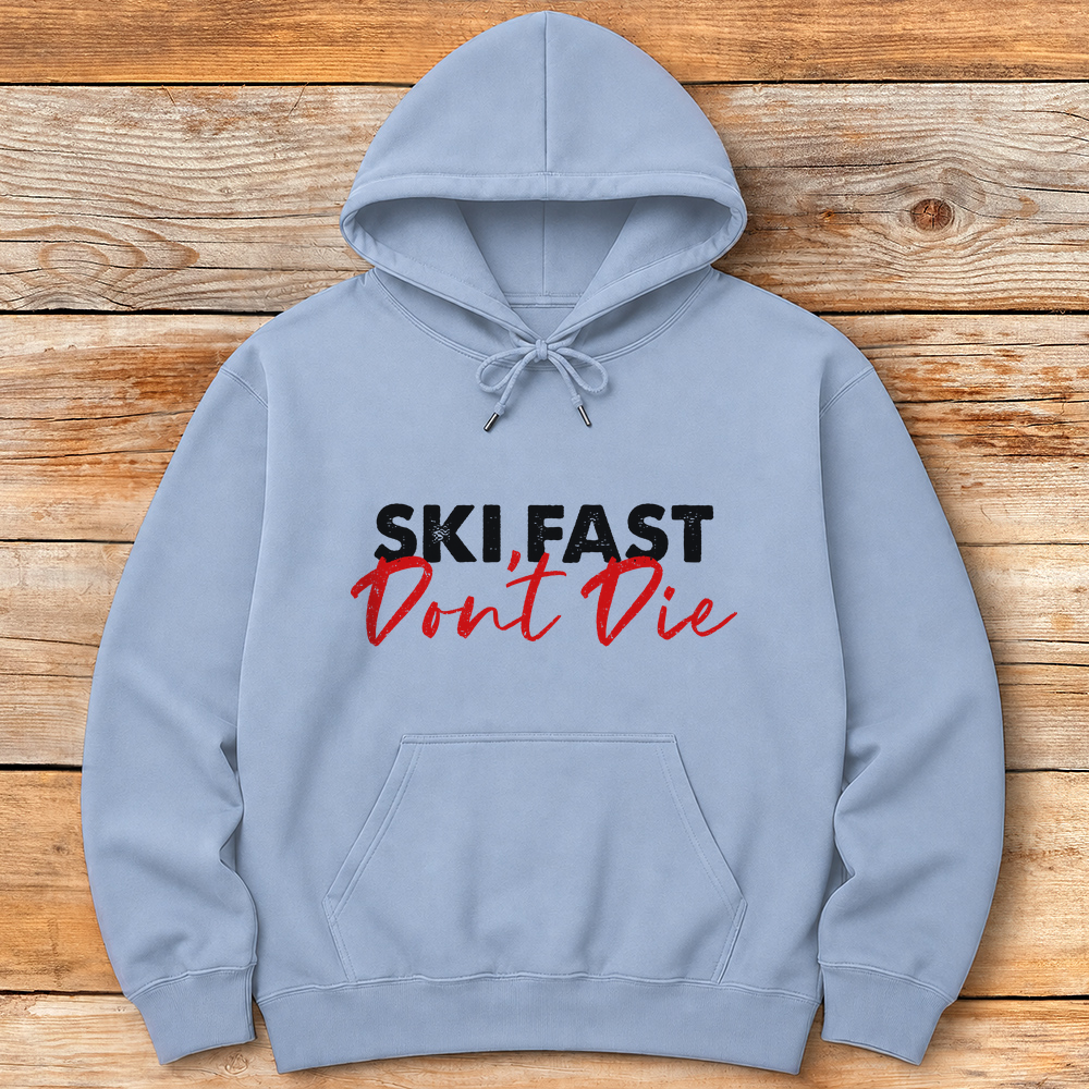 Ski Fast Don't Die