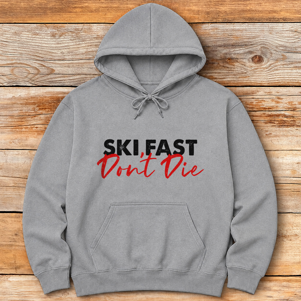Ski Fast Don't Die