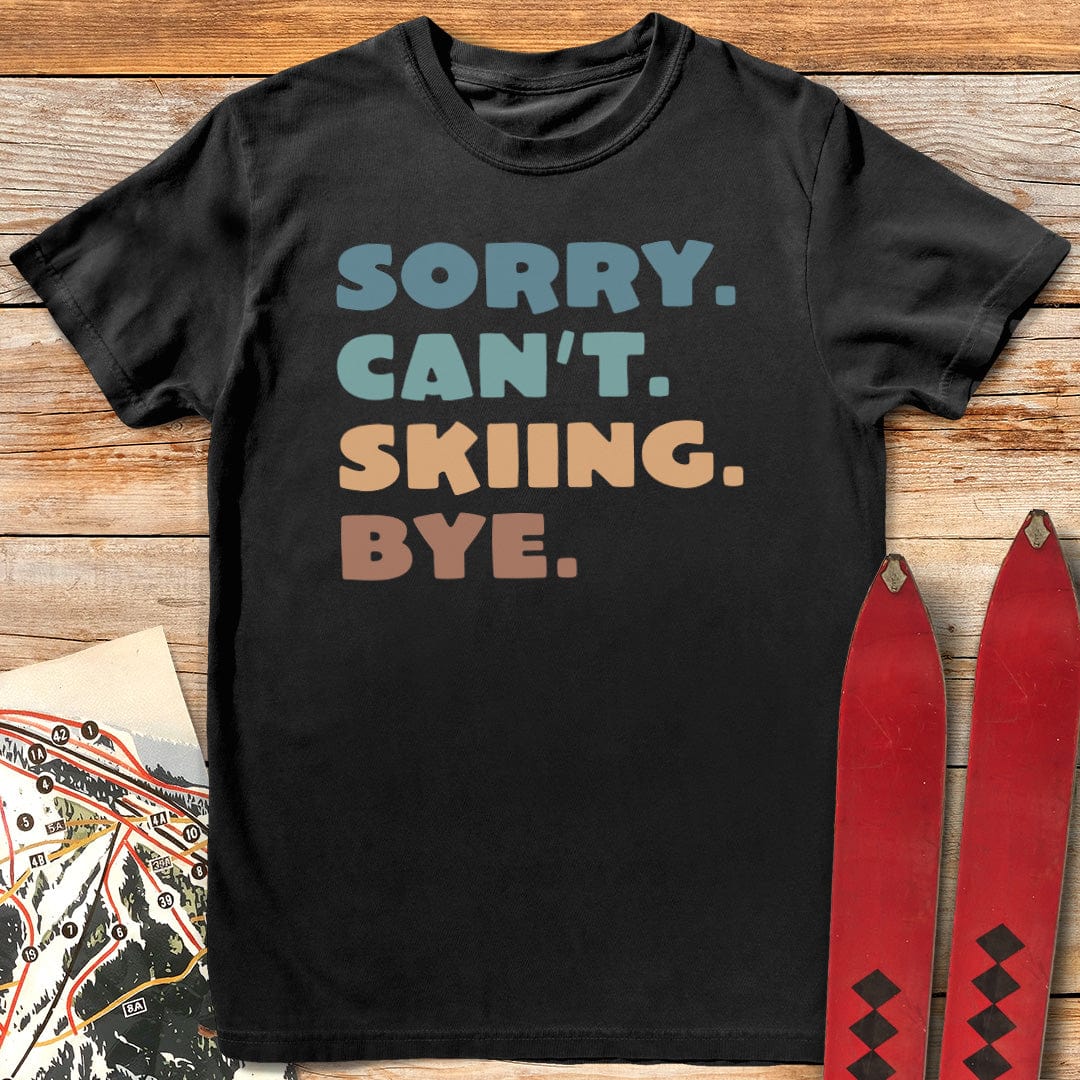 Sorry Can't T-Shirt