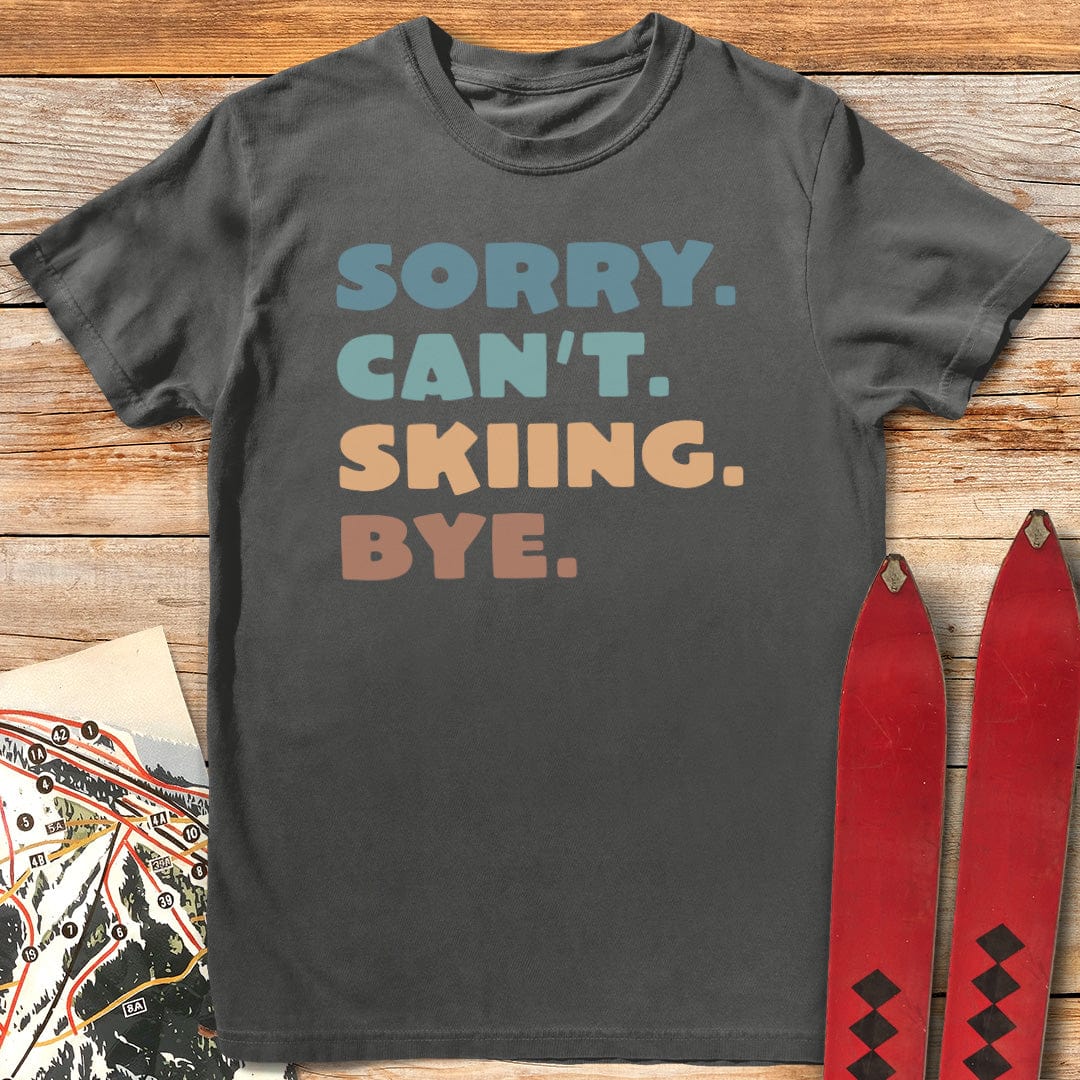 Sorry Can't T-Shirt