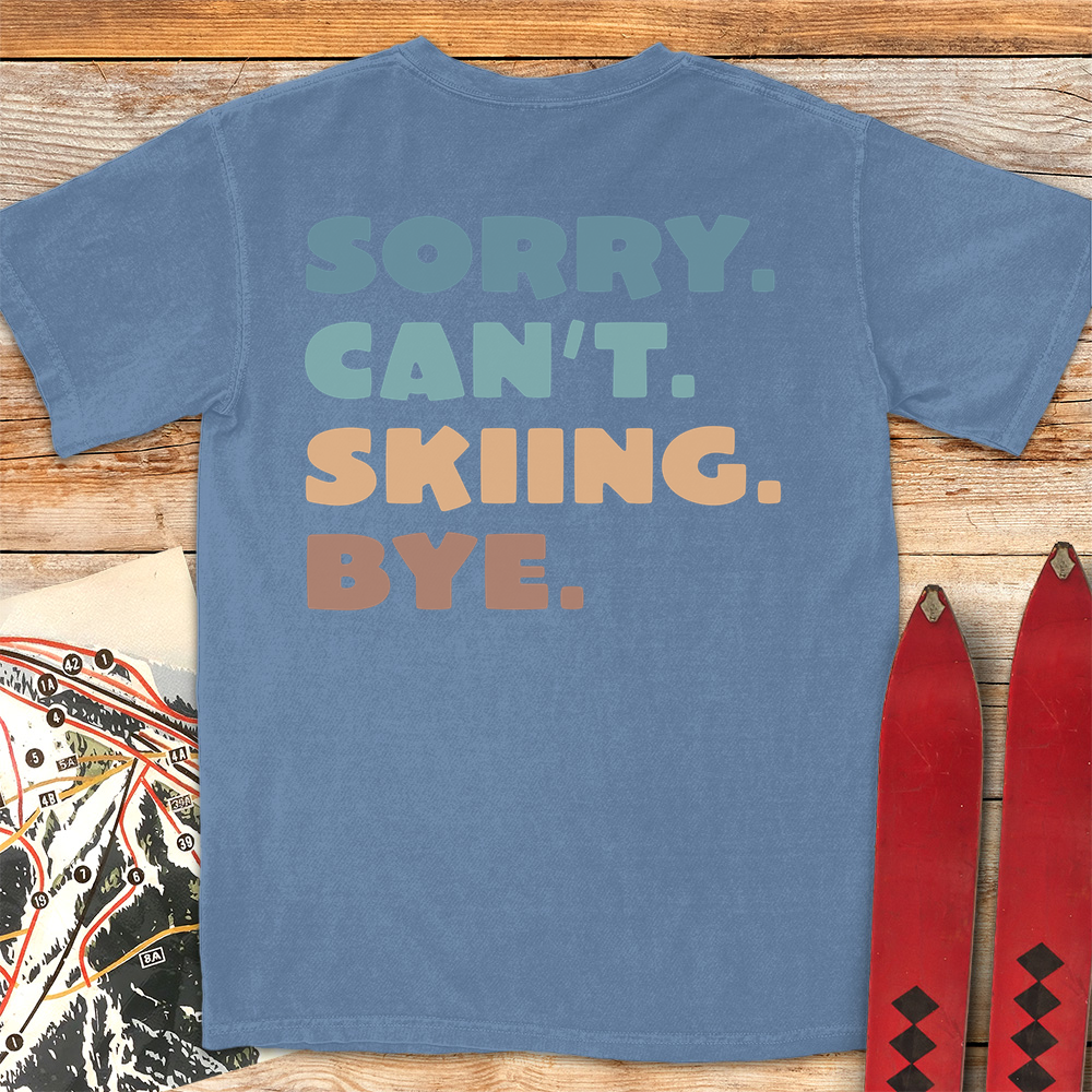 Sorry Cant Skiing Bye