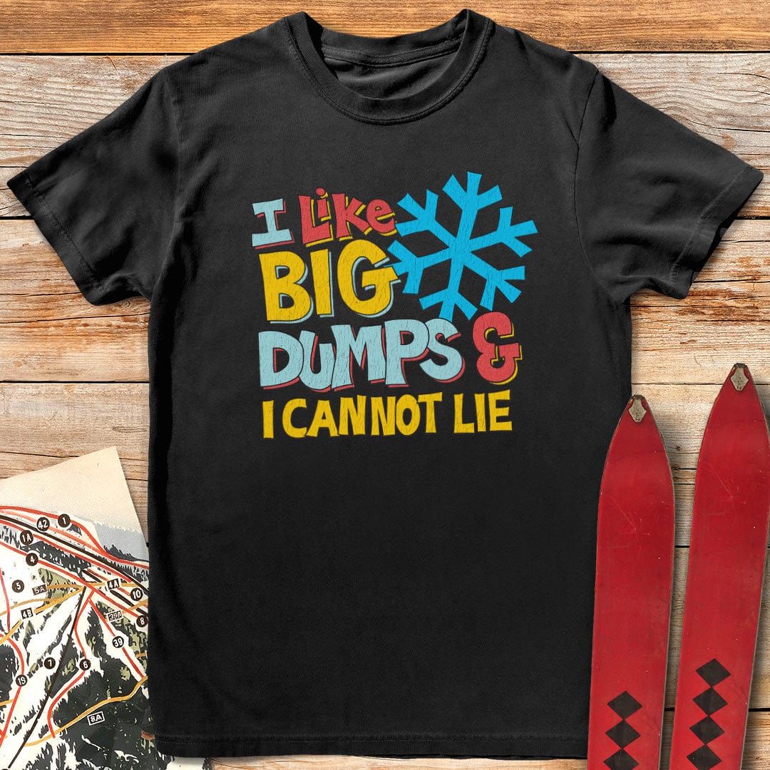 I Like Big Dumps And I Cannot Lie T-Shirt