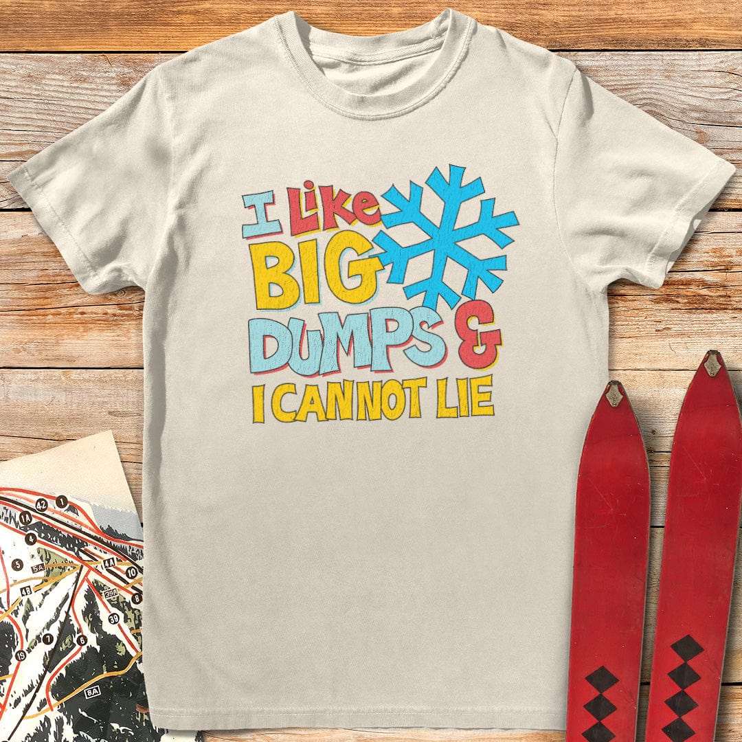 I Like Big Dumps And I Cannot Lie T-Shirt