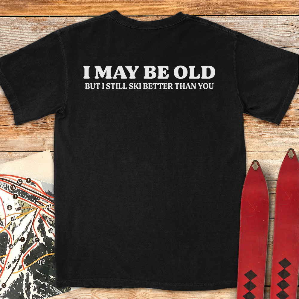 I May Be Old