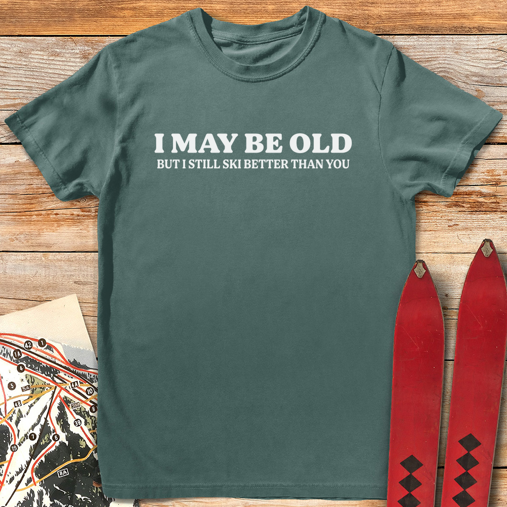 I May Be Old