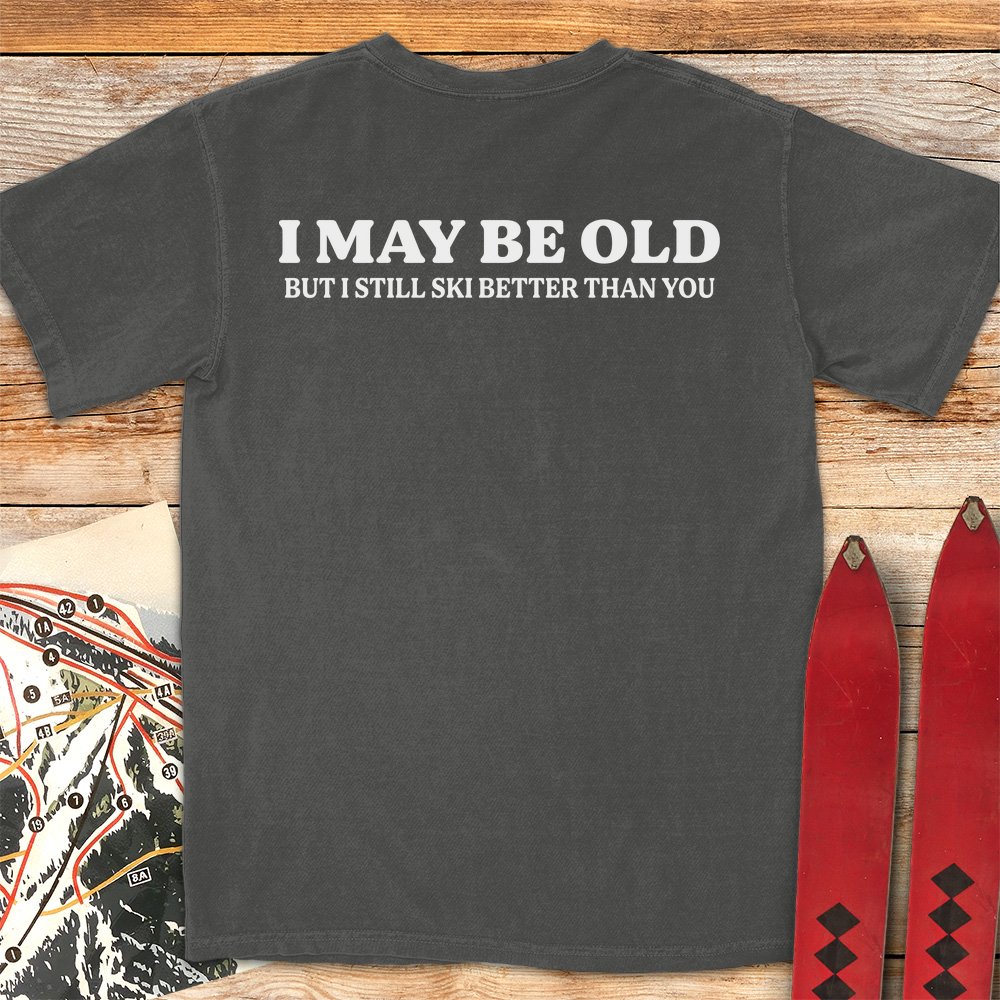I May Be Old