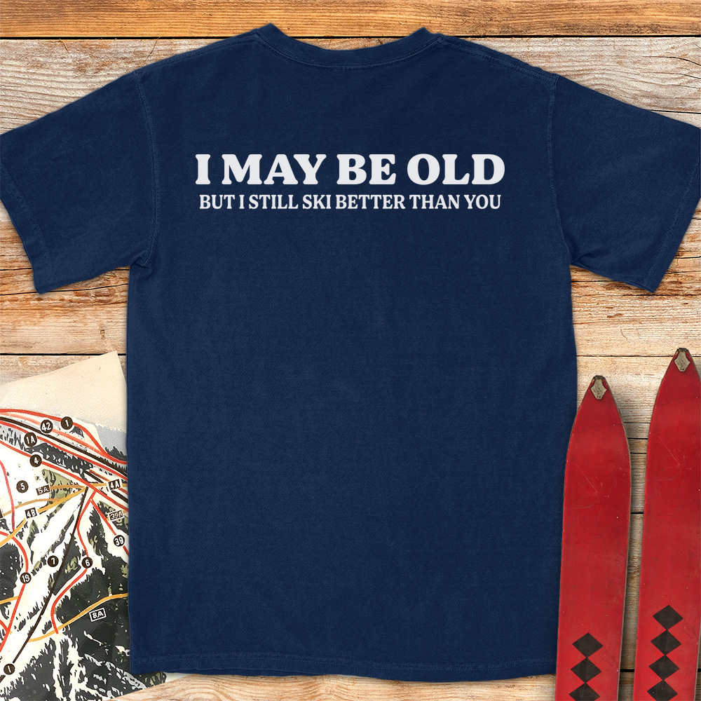 I May Be Old
