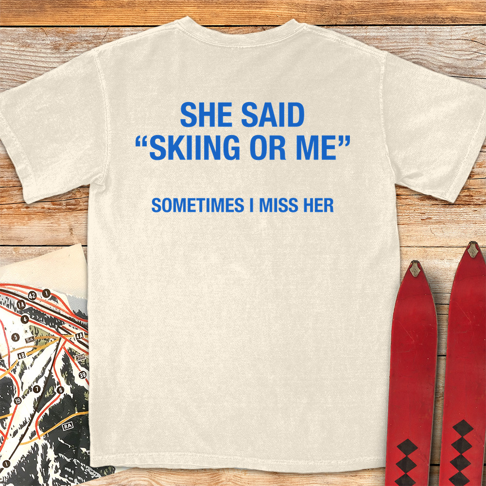 Skiing or Me