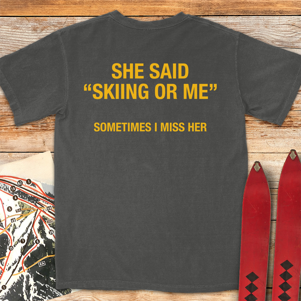 Skiing or Me