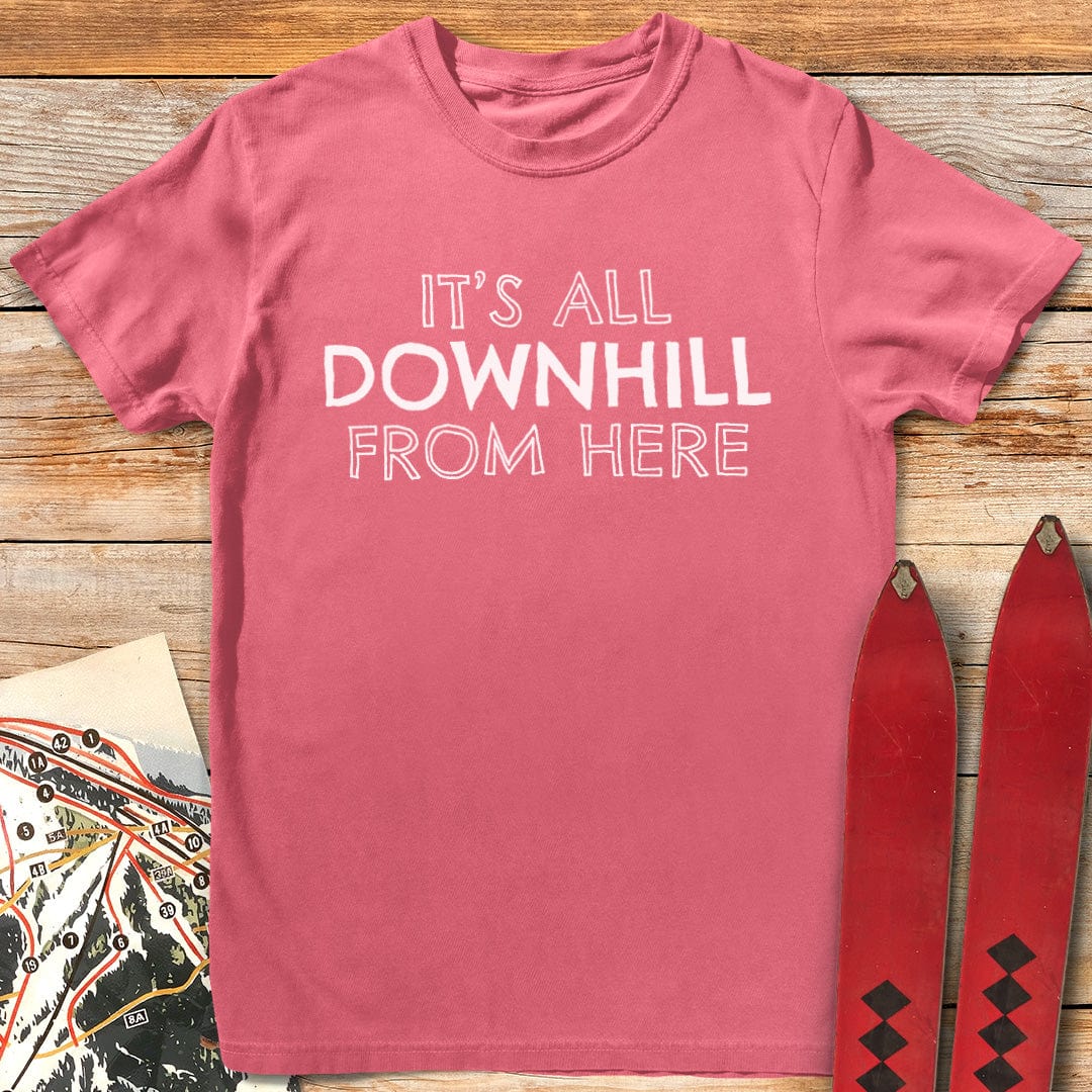 It's All Downhill From Here T-Shirt