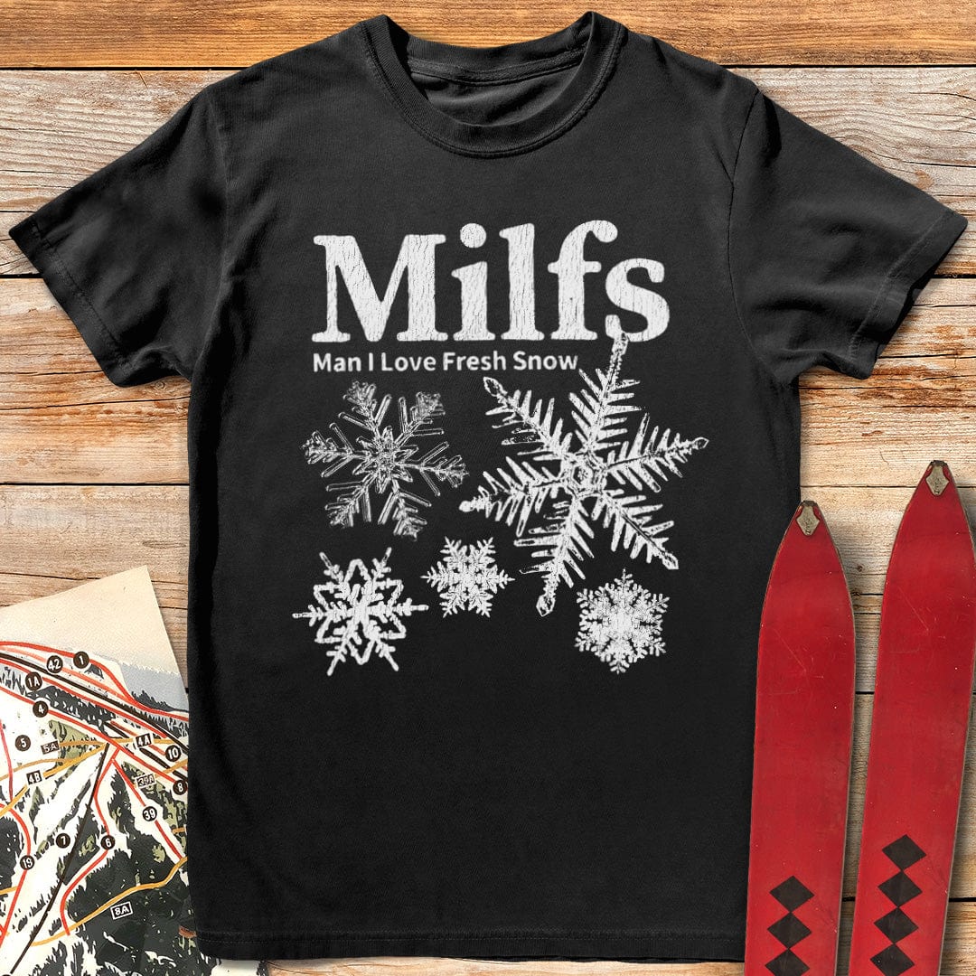 Man I Love Fresh Snow T-Shirt