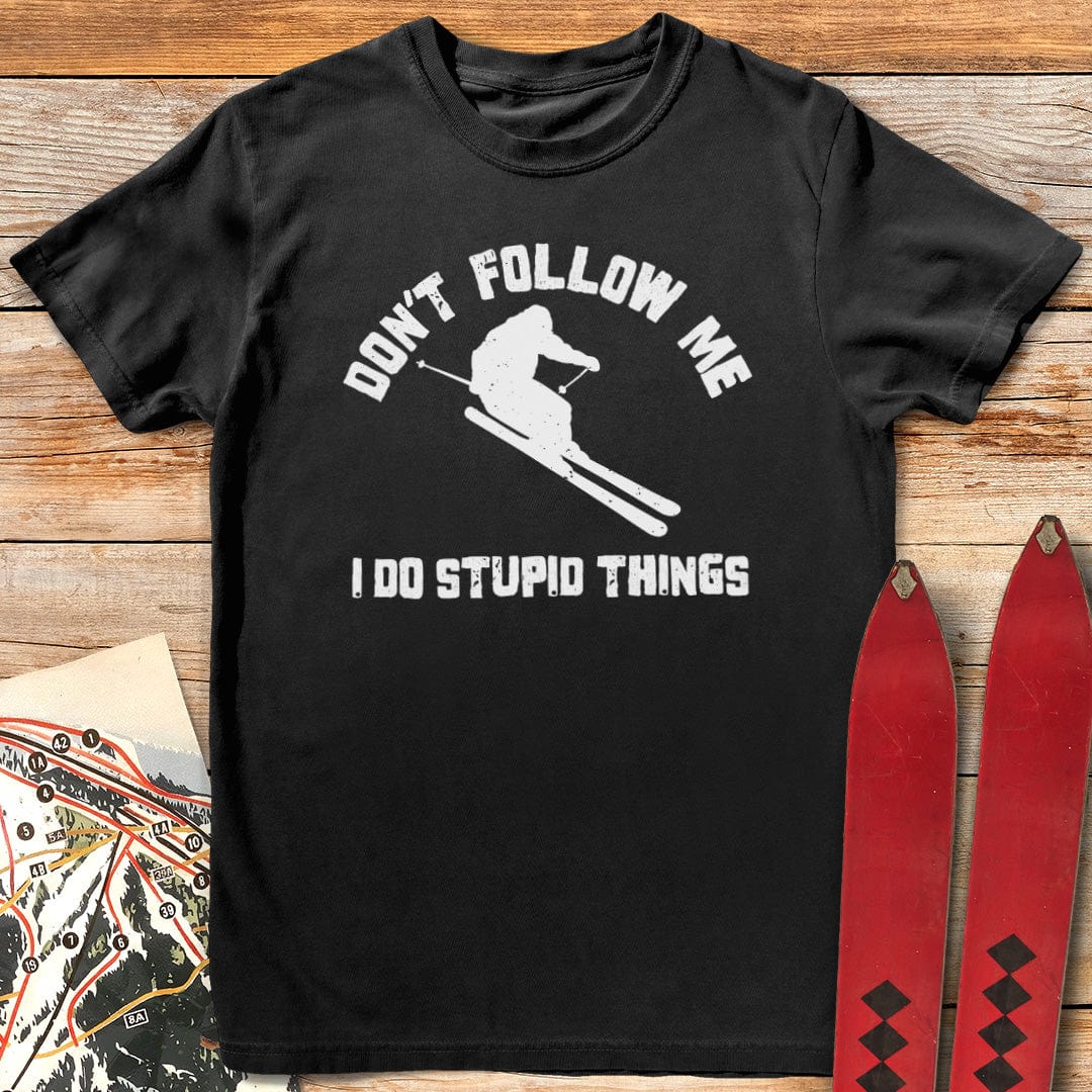 Don't Follow Me T-Shirt