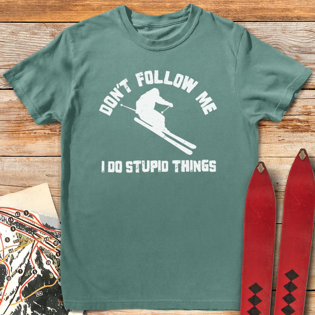 Don't Follow Me T-Shirt