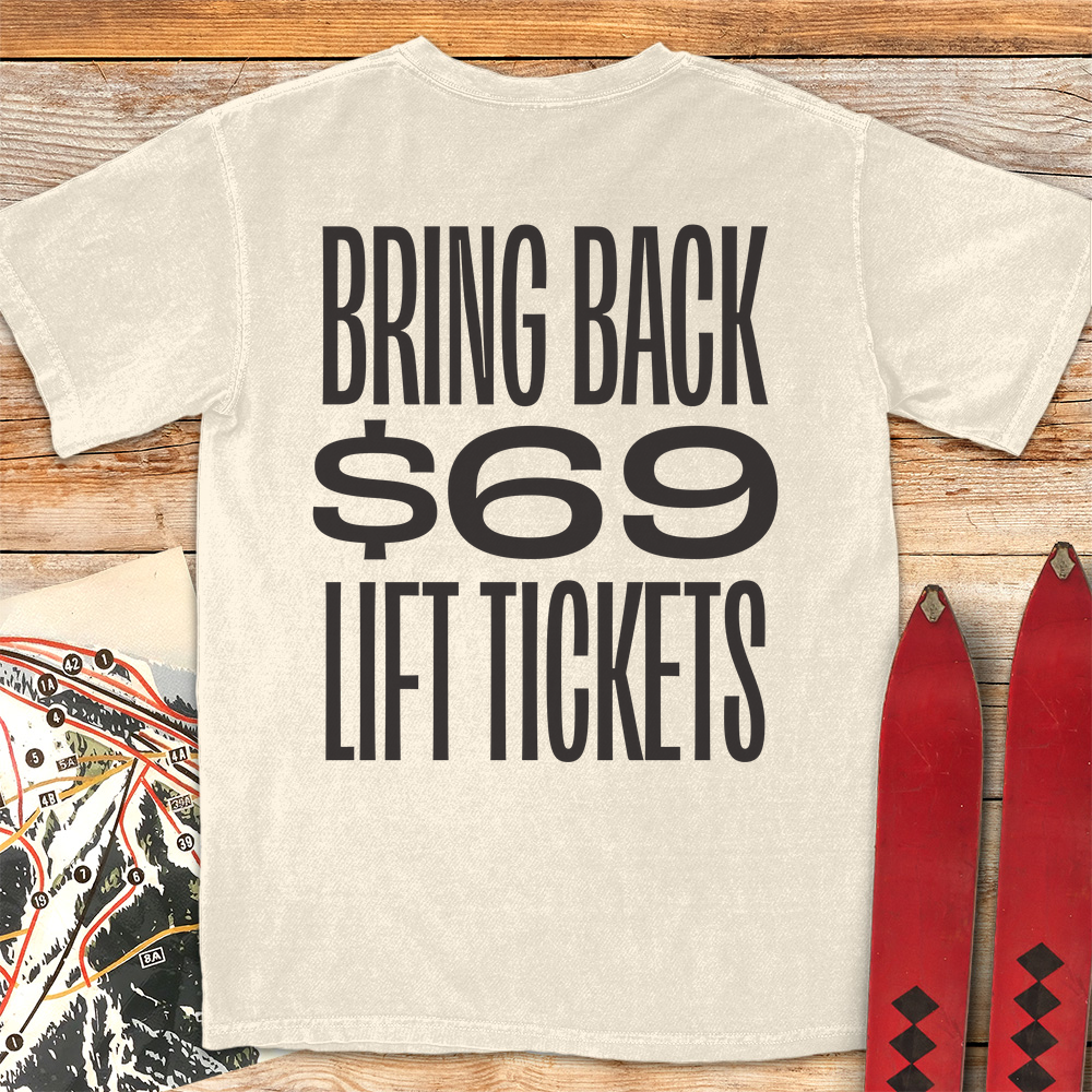69 Lift Tickets