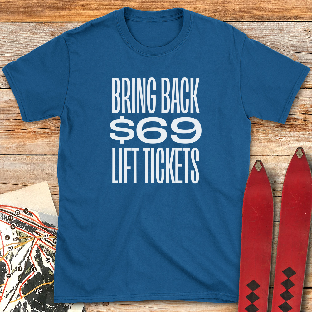 69 Lift Tickets