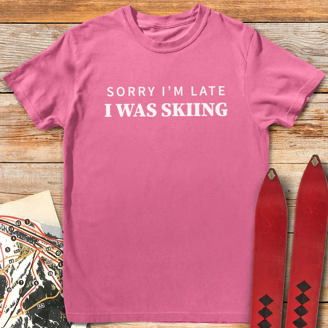 Sorry I'm Late T-Shirt