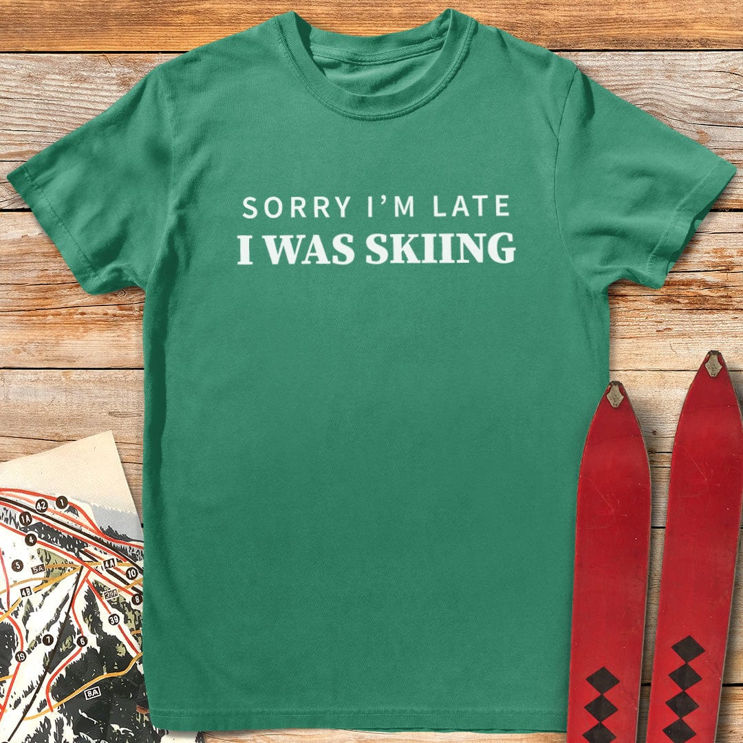 Sorry I'm Late T-Shirt