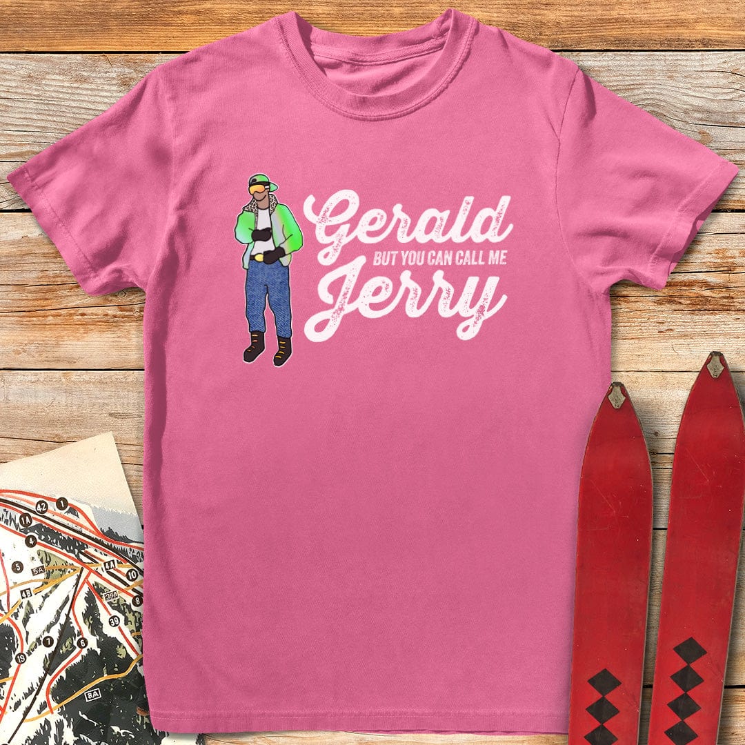 Gerald But You Can Call Me Jerry T-Shirt