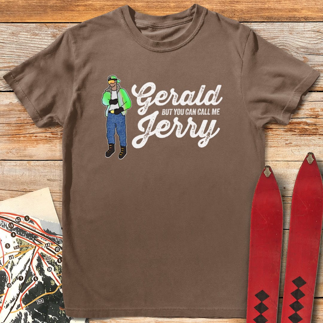 Gerald But You Can Call Me Jerry T-Shirt