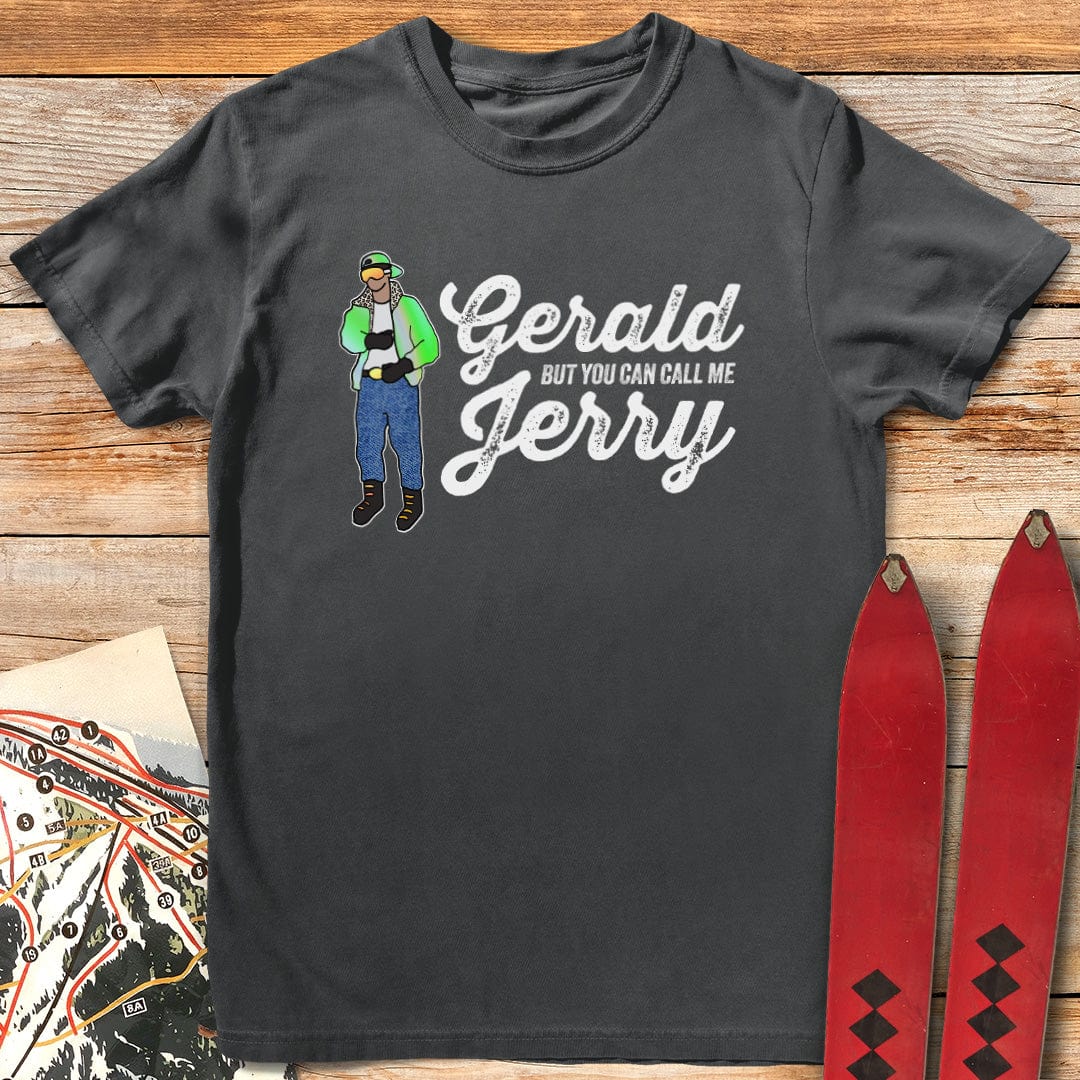 Gerald But You Can Call Me Jerry T-Shirt