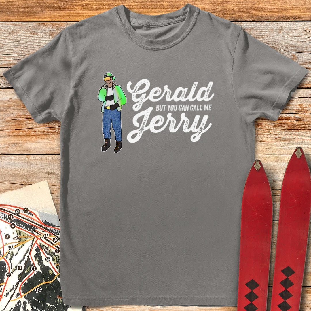 Gerald But You Can Call Me Jerry T-Shirt