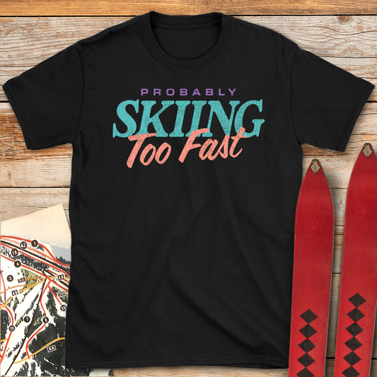 532 Skiing Too Fast - Black