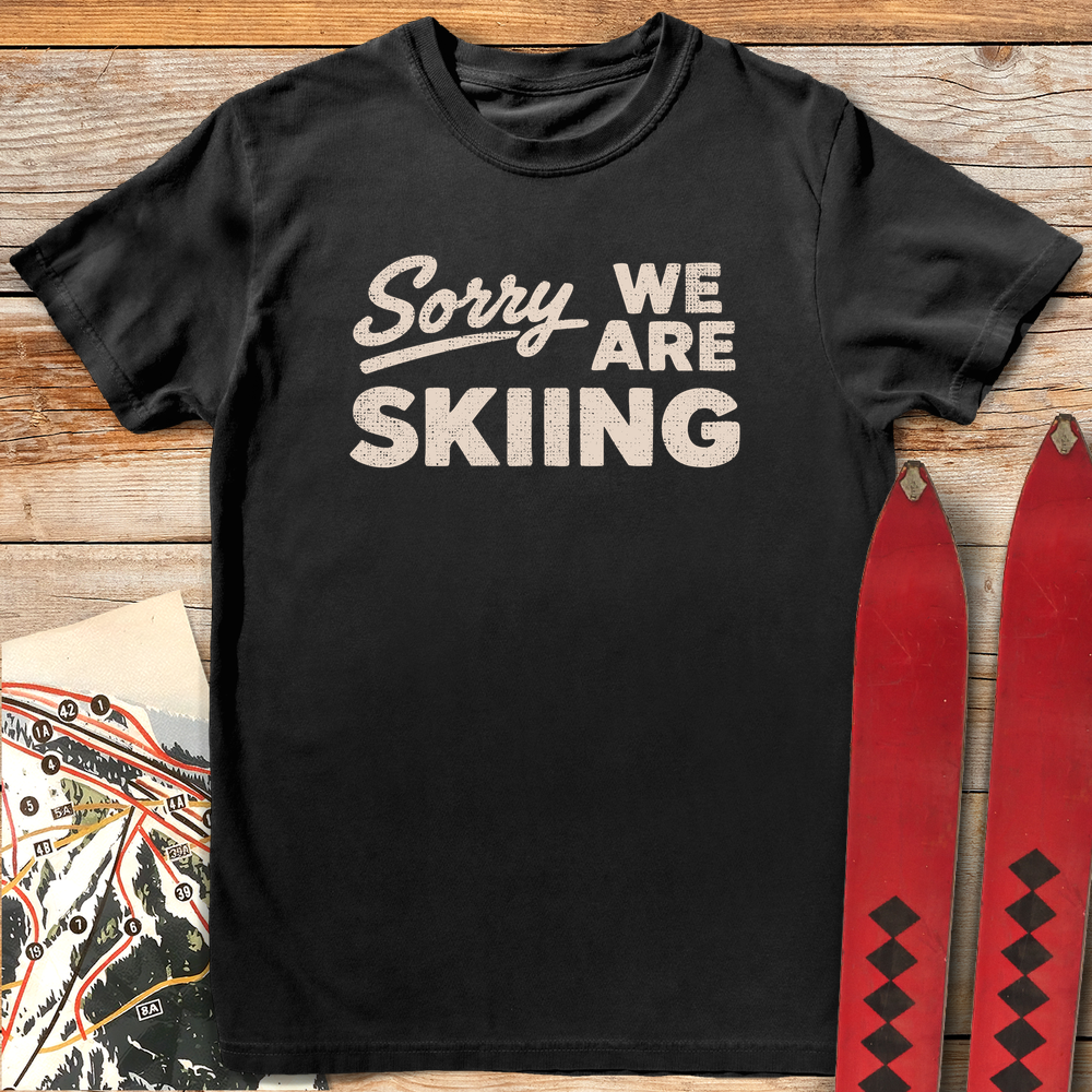 674 Sorry We Re Skiing White - Black
