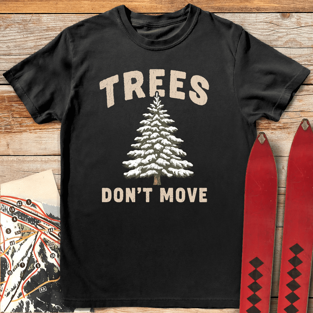 1092 Trees Still Don T Move White - Black