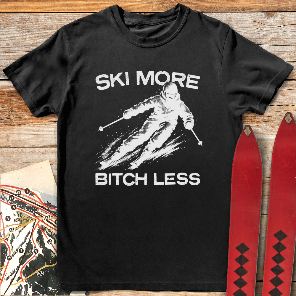 1352 Ski More Bitch Less White - Black
