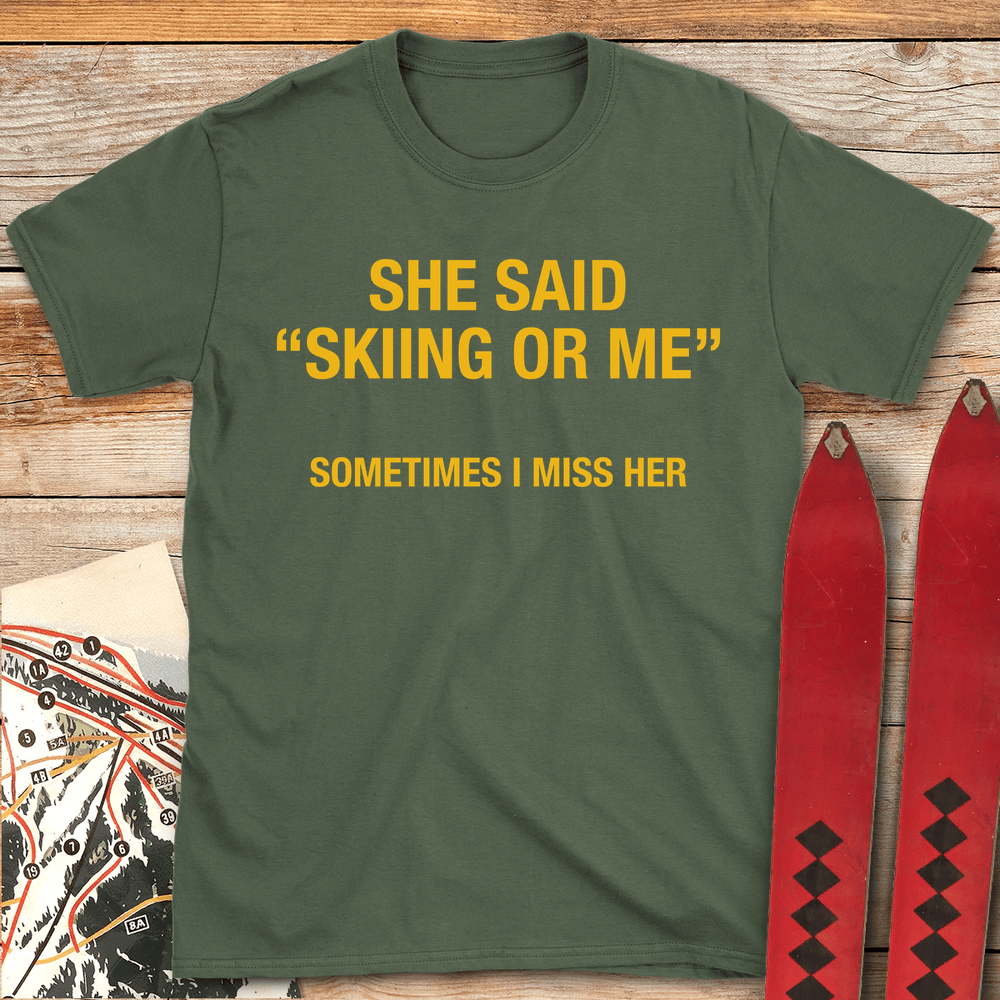 739 Skiing Or Me White - Military Green