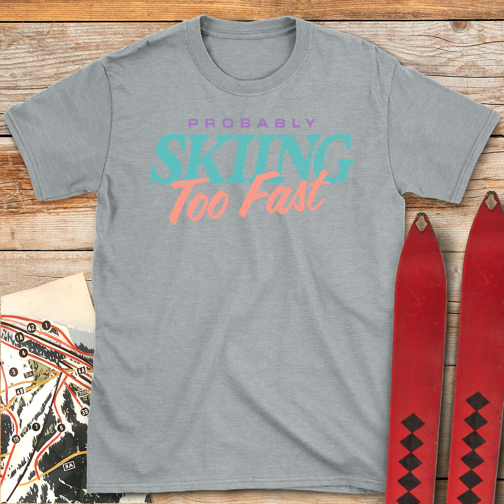 532 Skiing Too Fast - Sport Grey