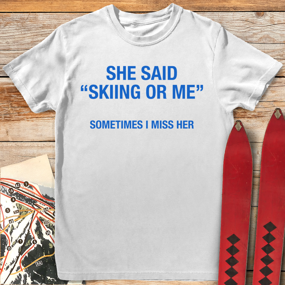 739 Skiing Or Me White - White