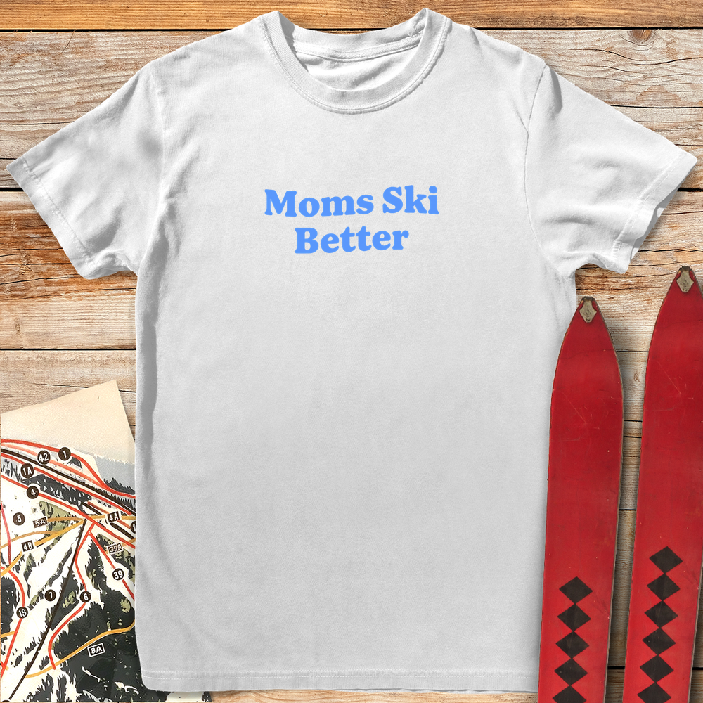 1216 Moms Ski Better White - White