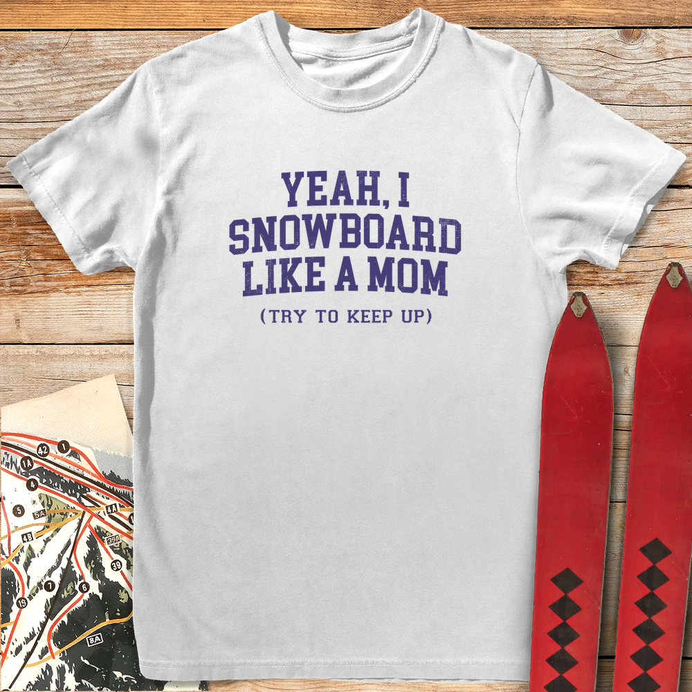 1248 Snowboard Like A Mom White - White