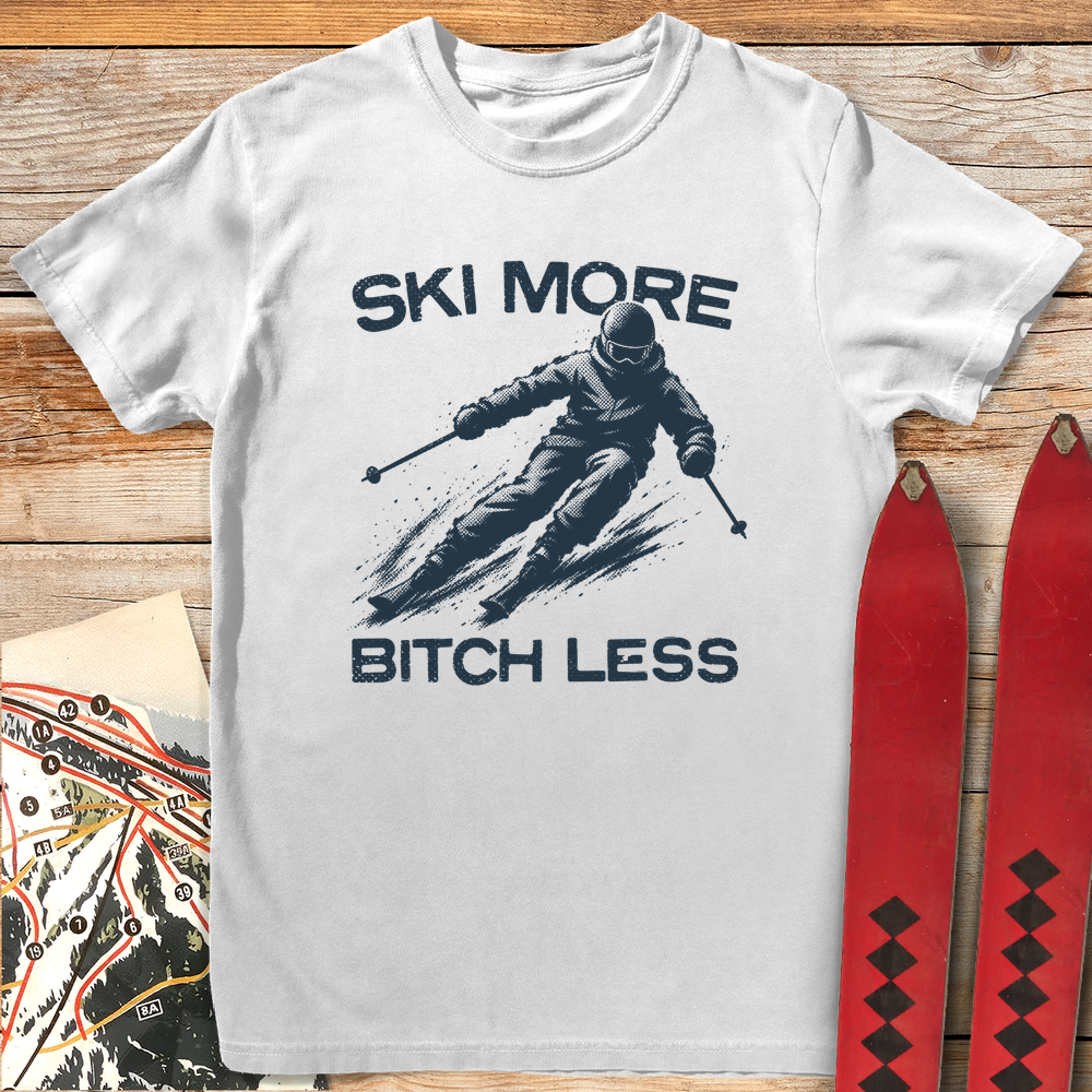 1352 Ski More Bitch Less White - White